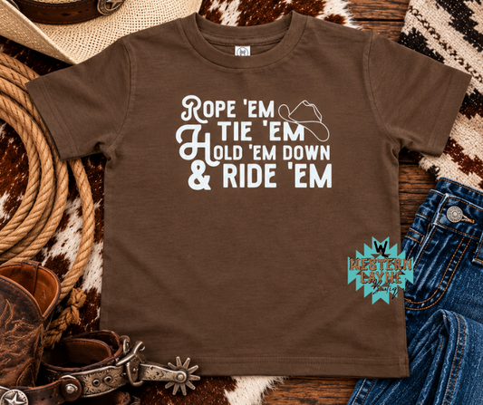 Rope 'Em, Tie 'Em & Ride 'Em T-Shirt