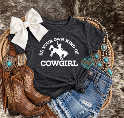 Be Your Own Kind of Cowgirl